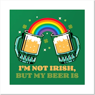 I'm not Irish but my beer is Posters and Art